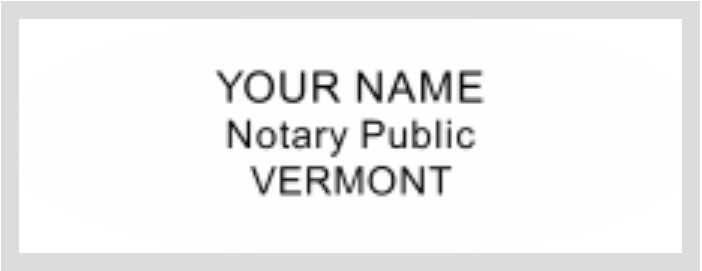 Vermont Notary, Xstamper, N42 Model, Pre Inked Stamp, Sample Impression Image, 2.3x0.81 Inches
