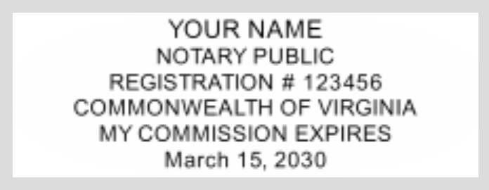 Virginia Notary Public Stamp, Sample Impression Image, Rectangle, 2.3x0.81 Inches Virginia Notary Public Stamp, Sample Impression Image, Rectangle, 2.3x0.81 Inches